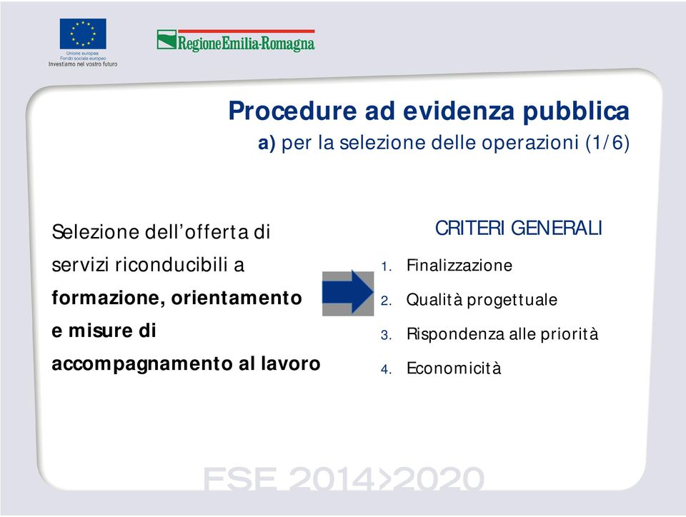 misure di accompagnamento al lavoro CRITERI GENERALI 1.