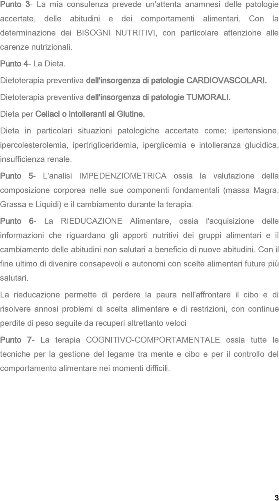 Dietoterapia preventiva dell'insorgenza di patologie TUMORALI. Dieta per Celiaci o intolleranti al Glutine.