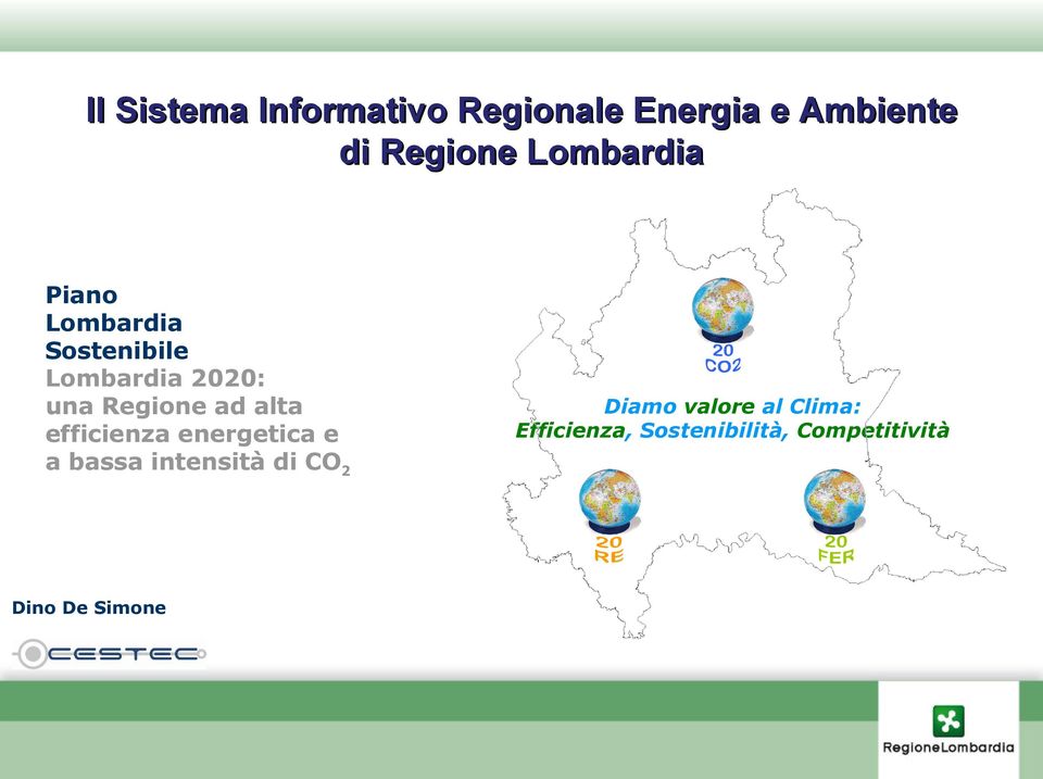 ad alta efficienza energetica e a bassa intensità di Dino De