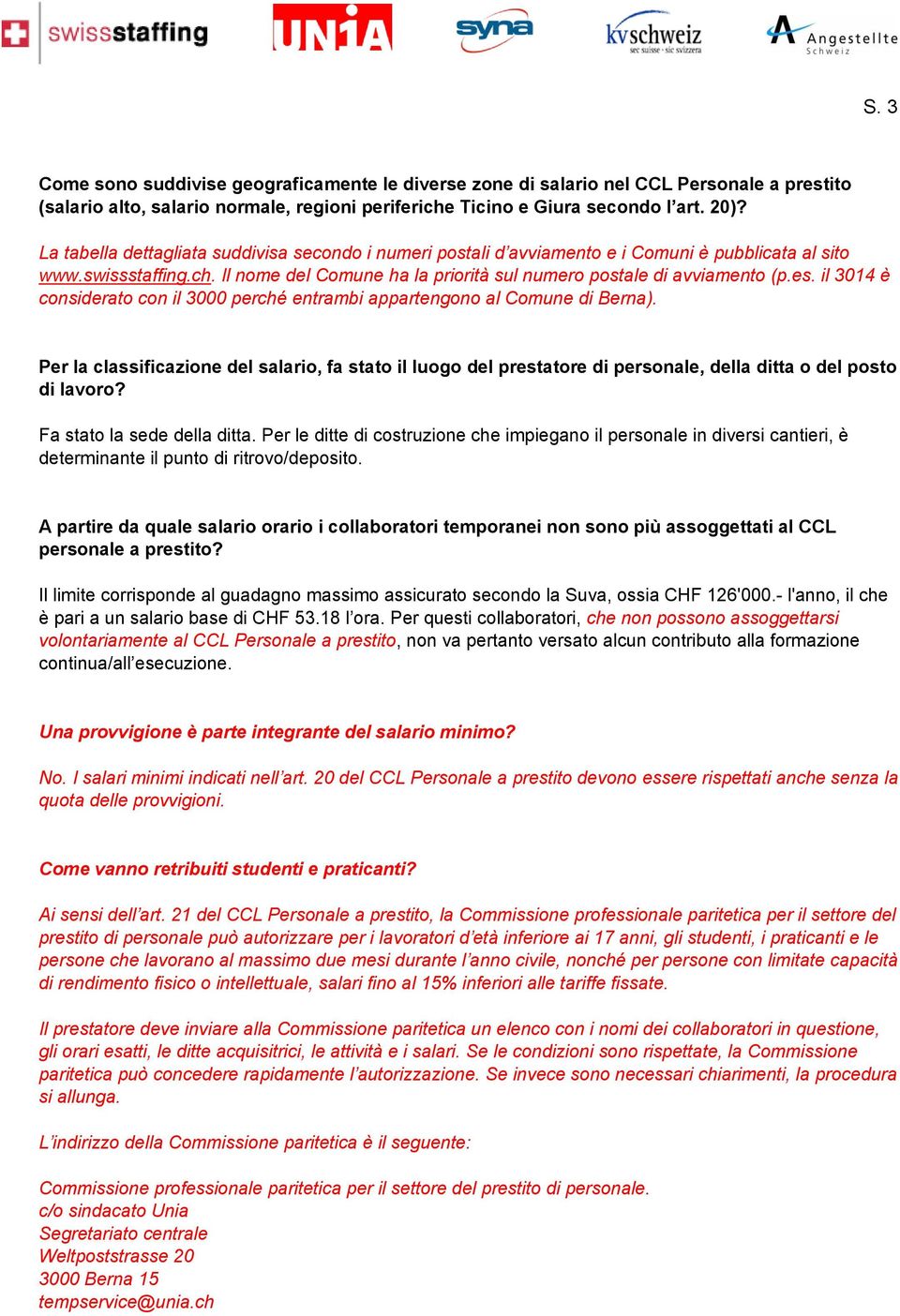 il 3014 è considerato con il 3000 perché entrambi appartengono al Comune di Berna).