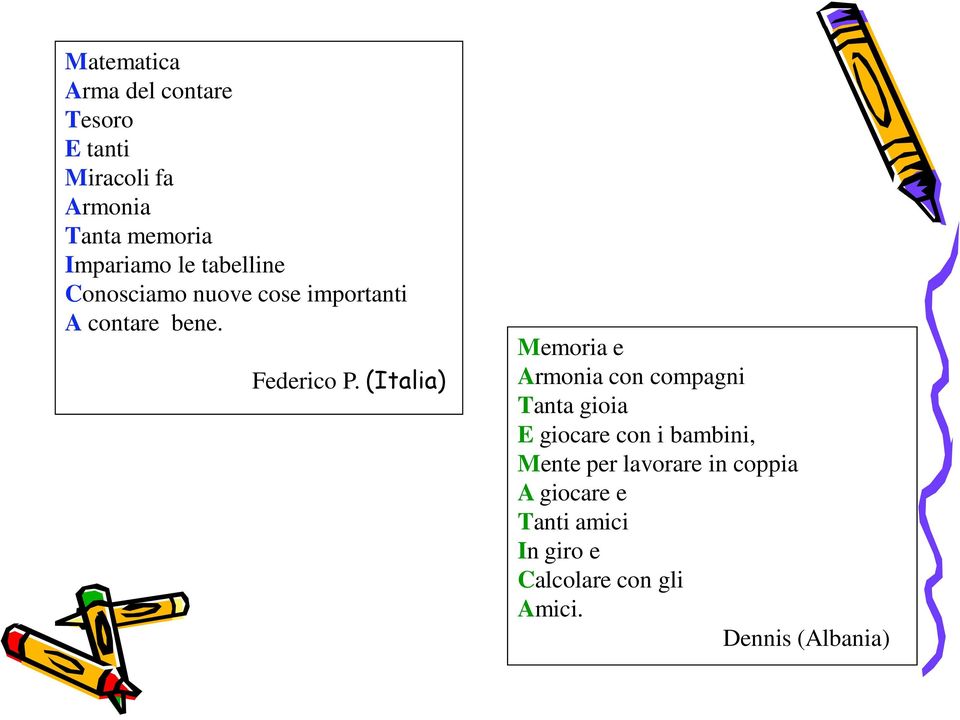 (Italia) Memoria e Armonia con compagni Tanta gioia E giocare con i bambini, Mente