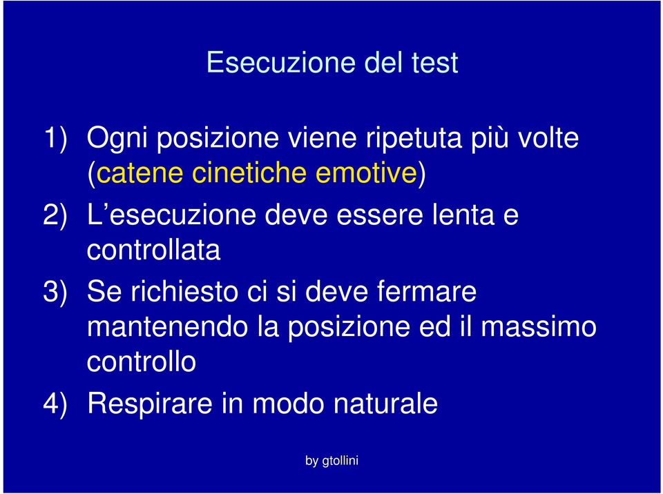 controllata 3) Se richiesto ci si deve fermare mantenendo la