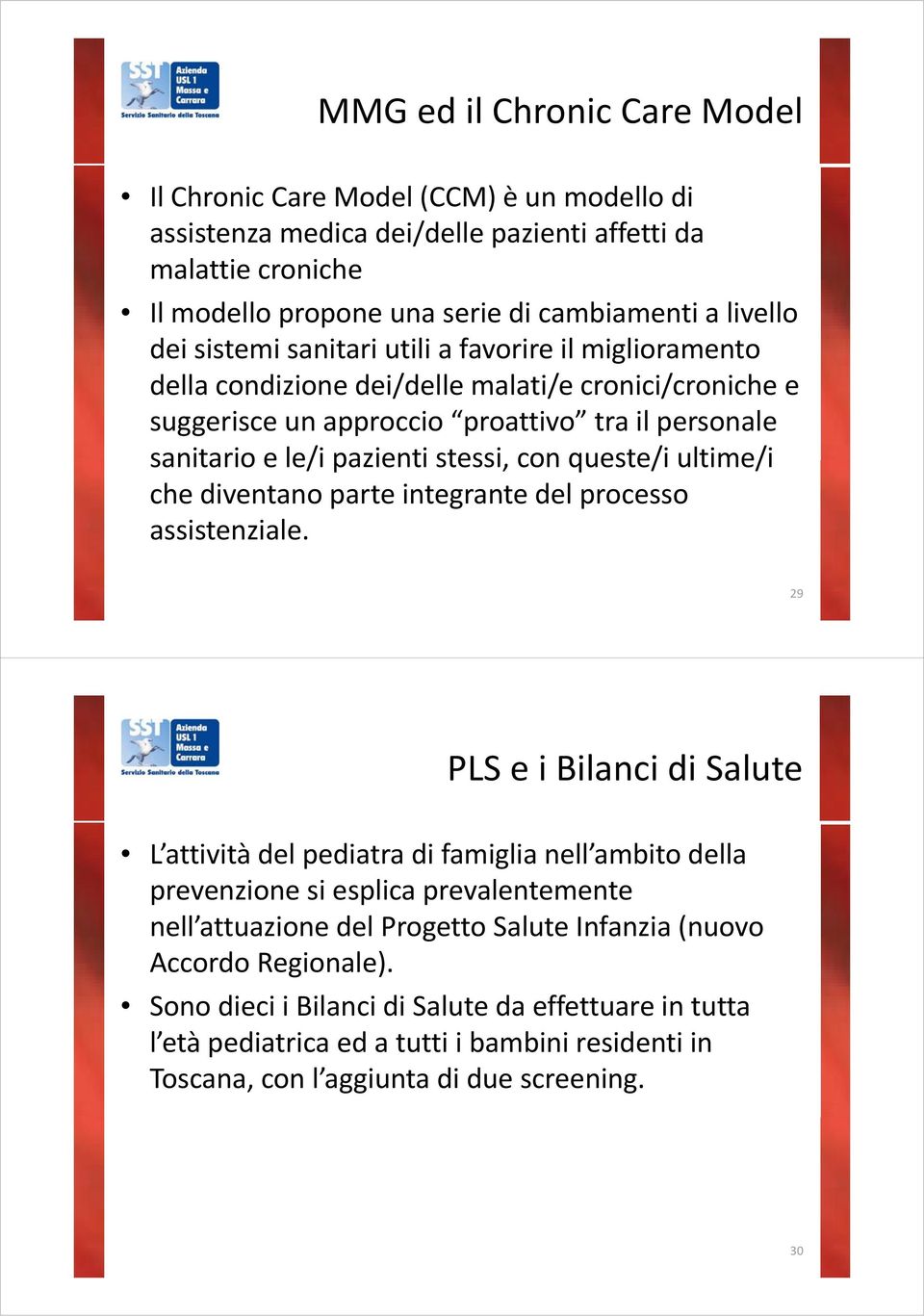 queste/i ultime/i che diventano parte integrante del processo assistenziale.