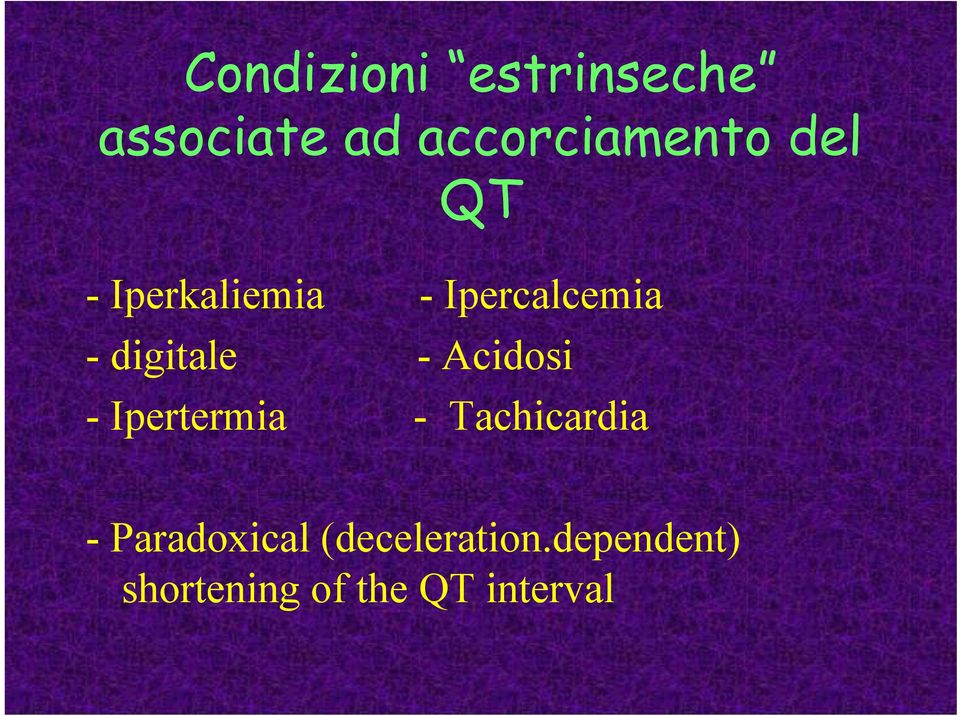 Acidosi - Ipertermia - Tachicardia - Paradoxical