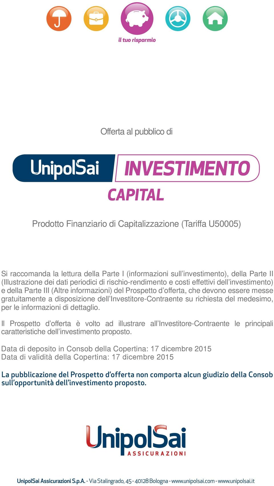 Investitore-Contraente su richiesta del medesimo, per le informazioni di dettaglio.