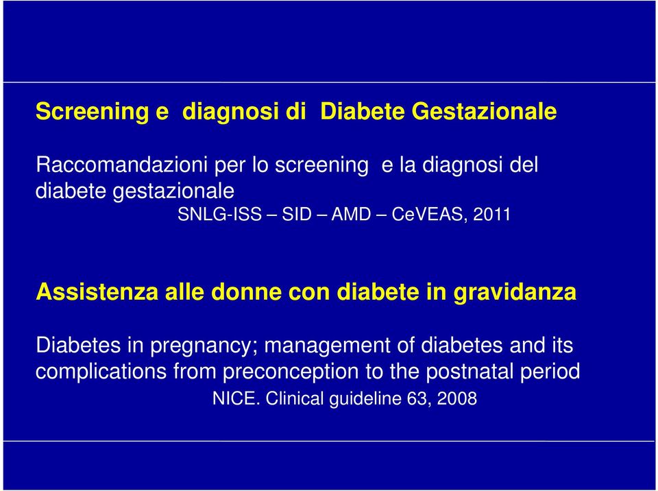 donne con diabete in gravidanza Diabetes in pregnancy; management of diabetes and