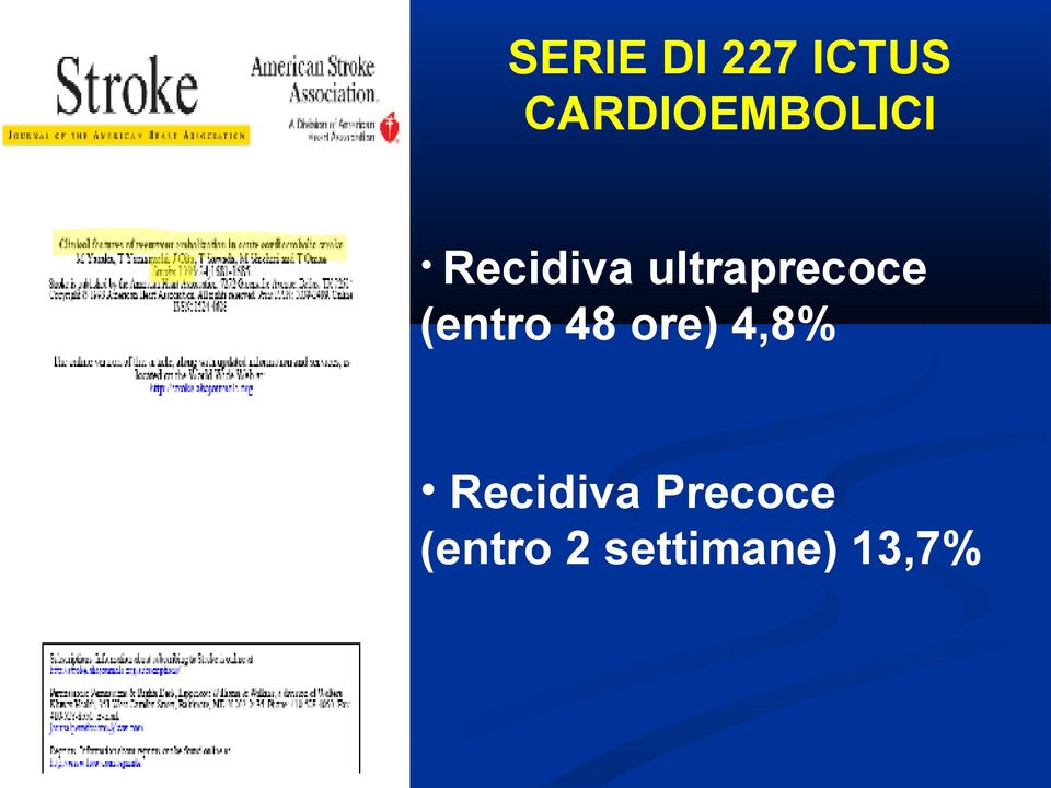 ultraprecoce (entro 48 ore)