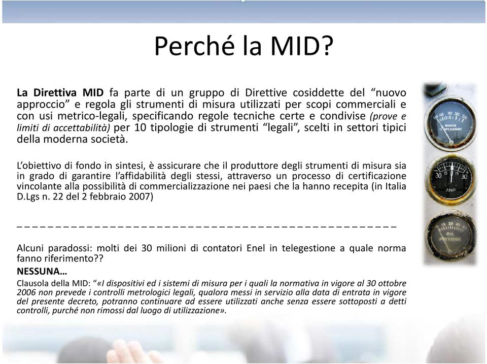 tecniche certe e condivise (prove e limiti di accettabilità) per 10 tipologie di strumenti legali, scelti in settori tipici della moderna società.