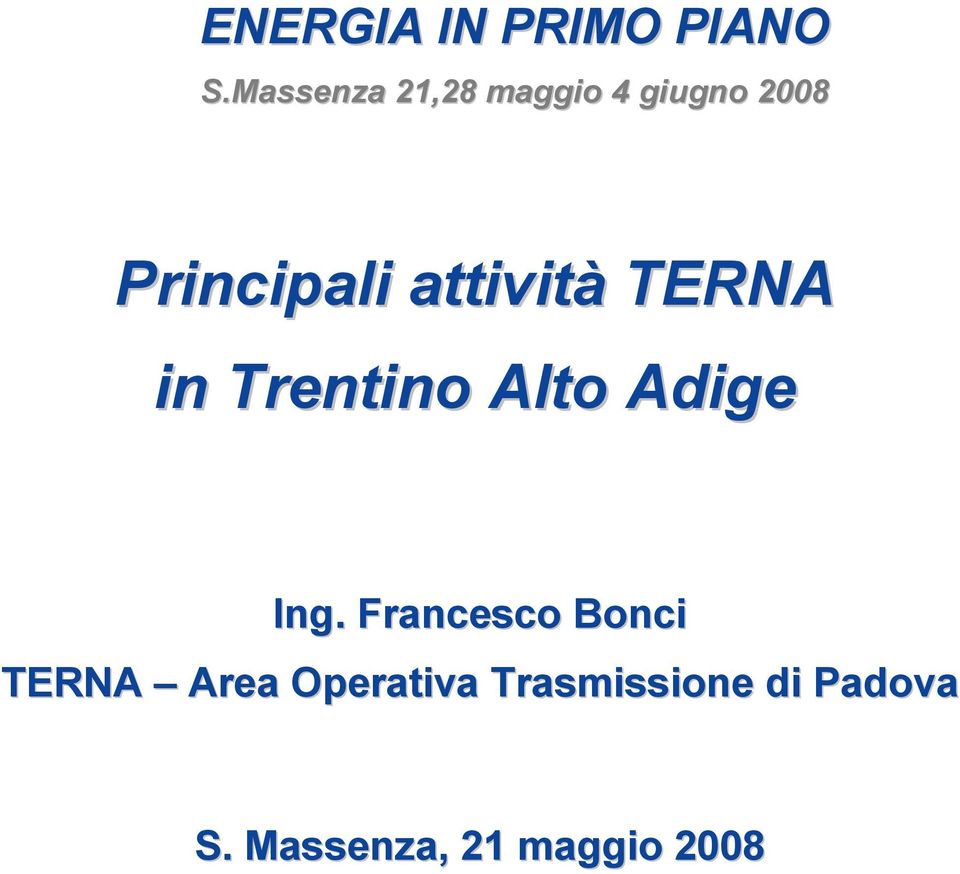 attività TERNA in Trentino Alto Adige Ing.