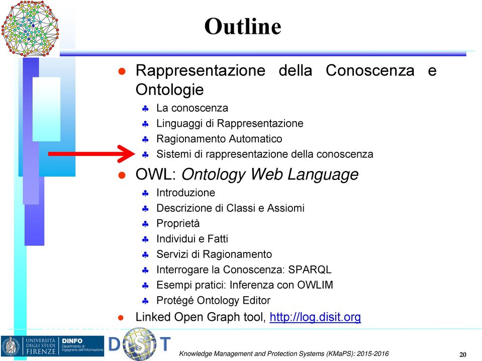 e Assiomi Proprietà Individui e Fatti Servizi di Ragionamento Interrogare la Conoscenza: SPARQL Esempi pratici: Inferenza con