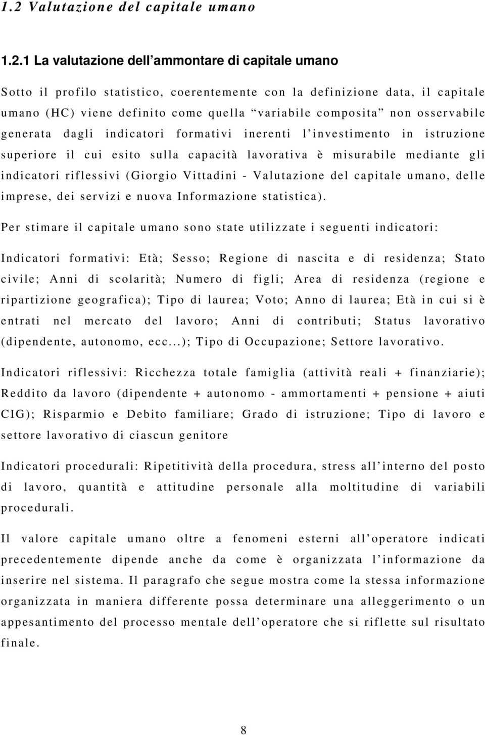 indicatori riflessivi (Giorgio Vittadini - Valutazione del capitale umano, delle imprese, dei servizi e nuova Informazione statistica).