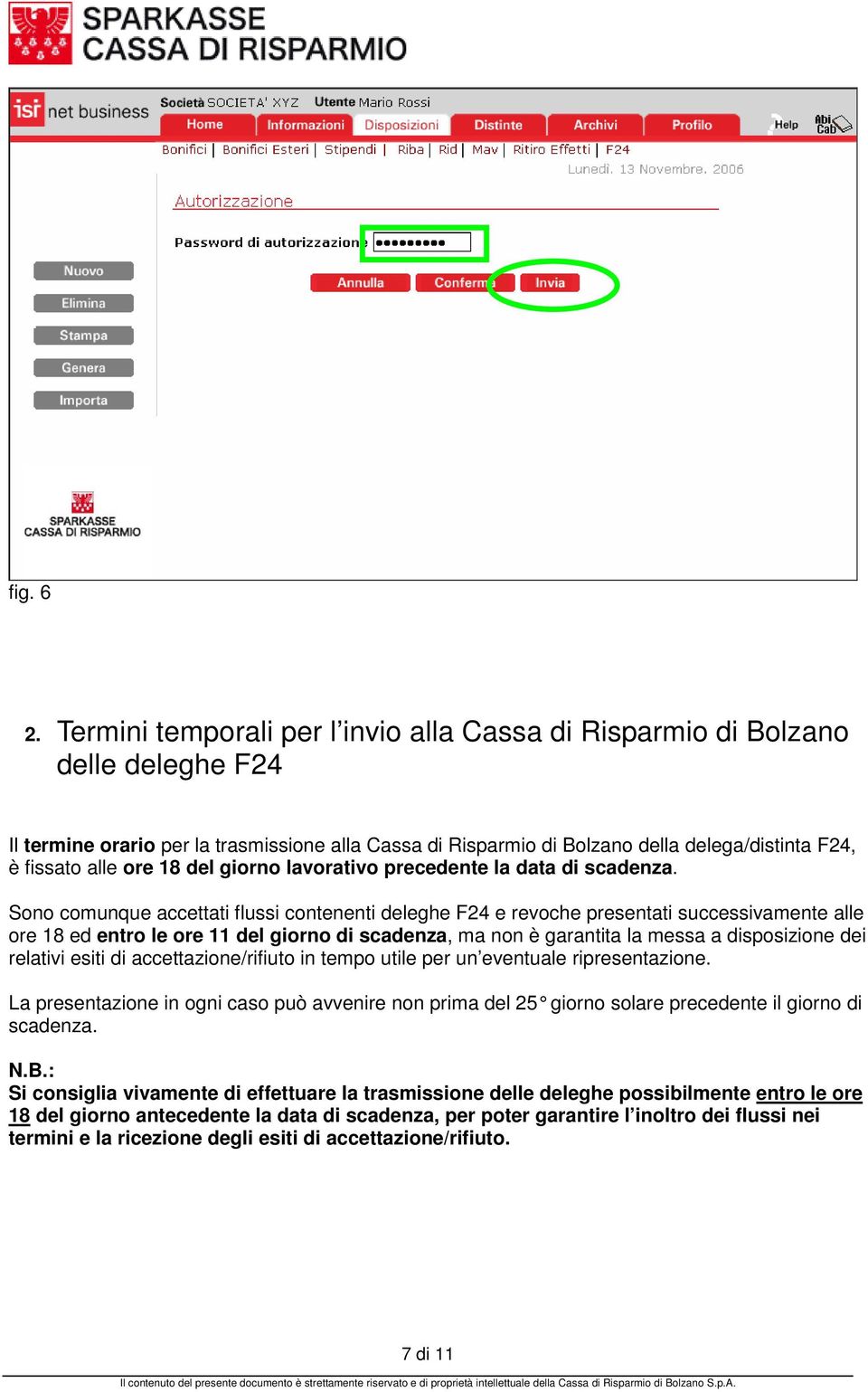 ore 18 del giorno lavorativo precedente la data di scadenza.