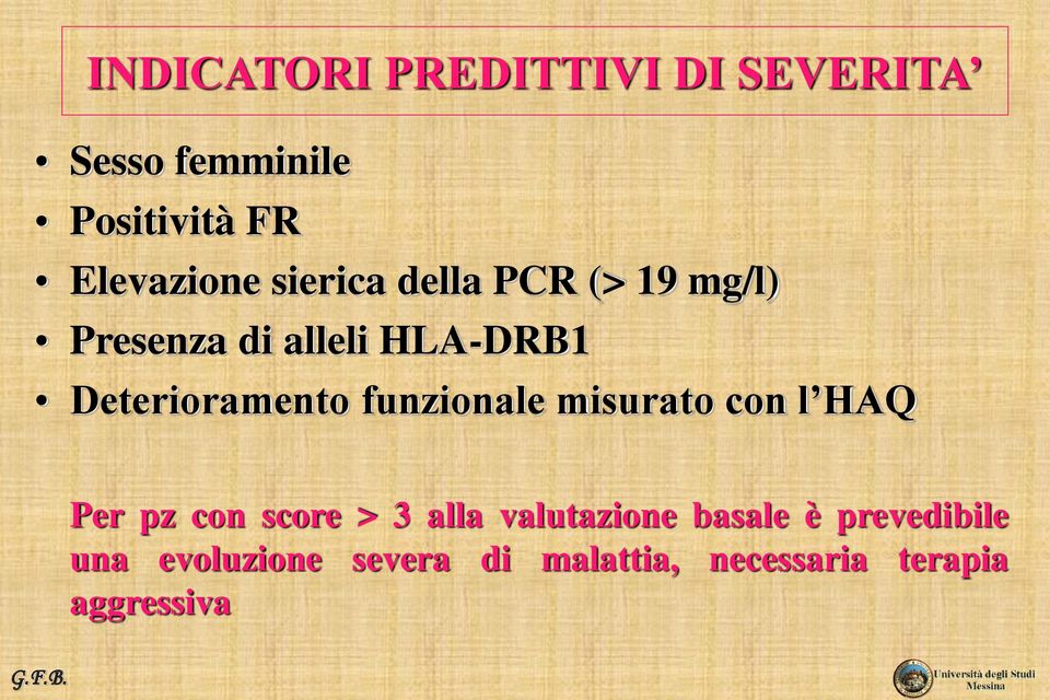 funzionale misurato con l HAQ Per pz con score > 3 alla valutazione basale