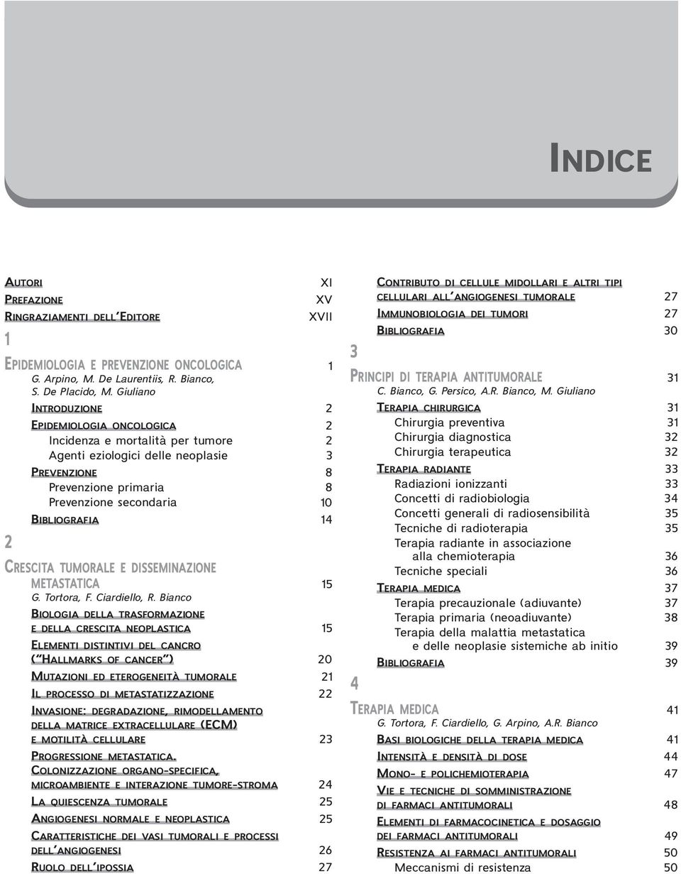 14 2 CRESCITA TUMORALE E DISSEMINAZIONE METASTATICA 15 G. Tortora, F. Ciardiello, R.