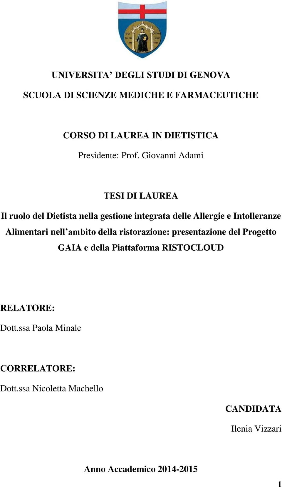 Giovanni Adami TESI DI LAUREA Il ruolo del Dietista nella gestione integrata delle Allergie e Intolleranze