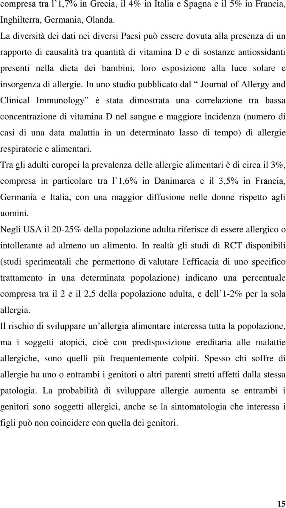 esposizione alla luce solare e insorgenza di allergie.