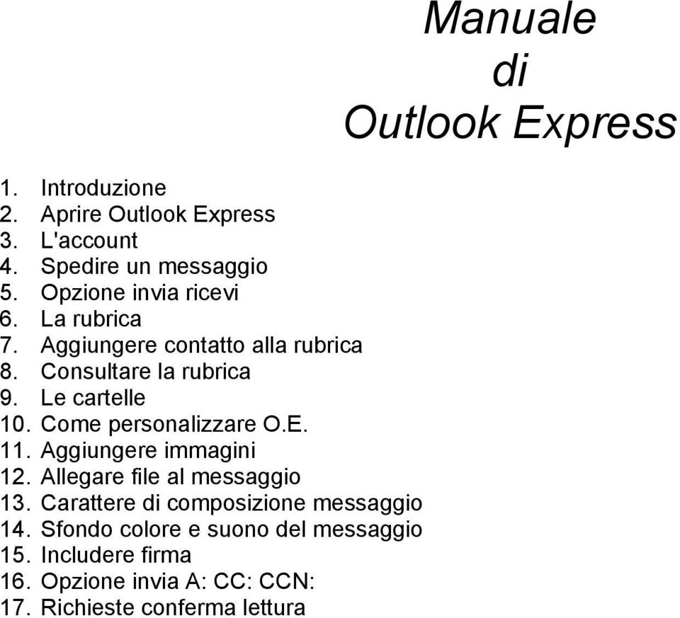 11. Aggiungere immagini 12. Allegare file al messaggio 13. Carattere di composizione messaggio 14.