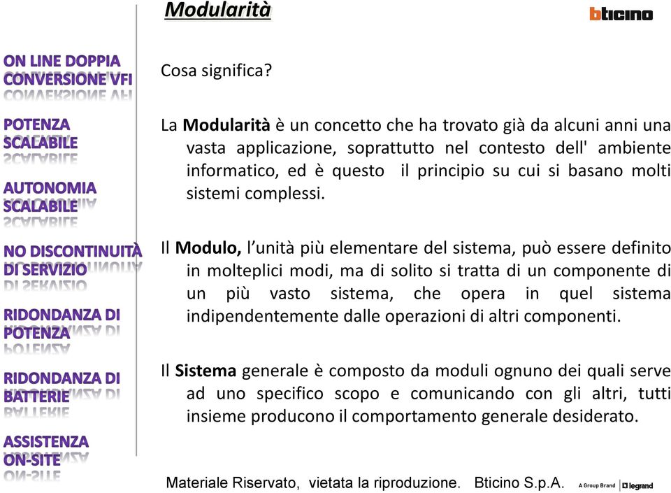 principio su cui si basano molti sistemi complessi.