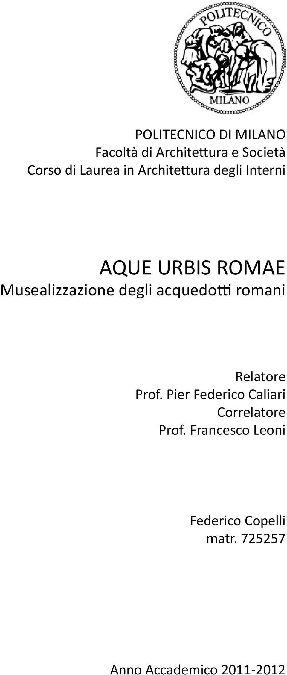 acquedotti romani Relatore Prof. Pier Federico Caliari Correlatore Prof.