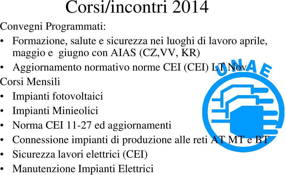 Mensili Impianti fotovoltaici Impianti Minieolici Norma CEI 11-27 ed aggiornamenti Connessione