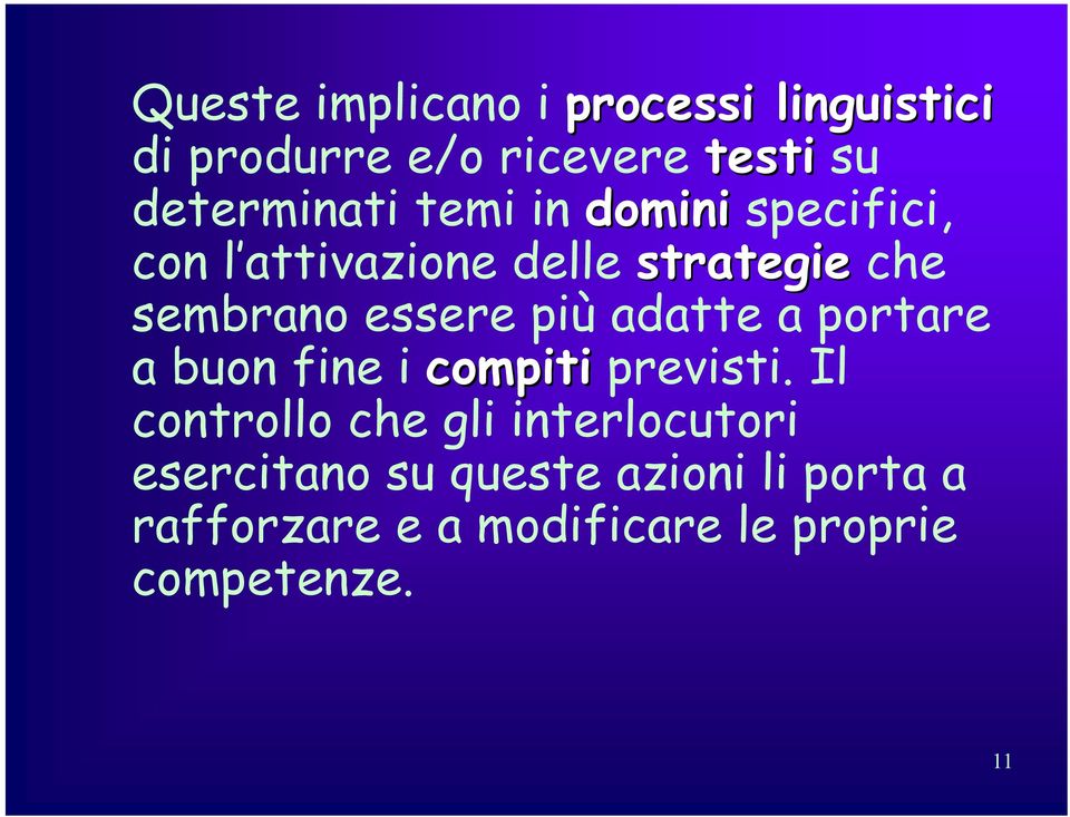 adatte a portare a buon fine i compiti previsti.