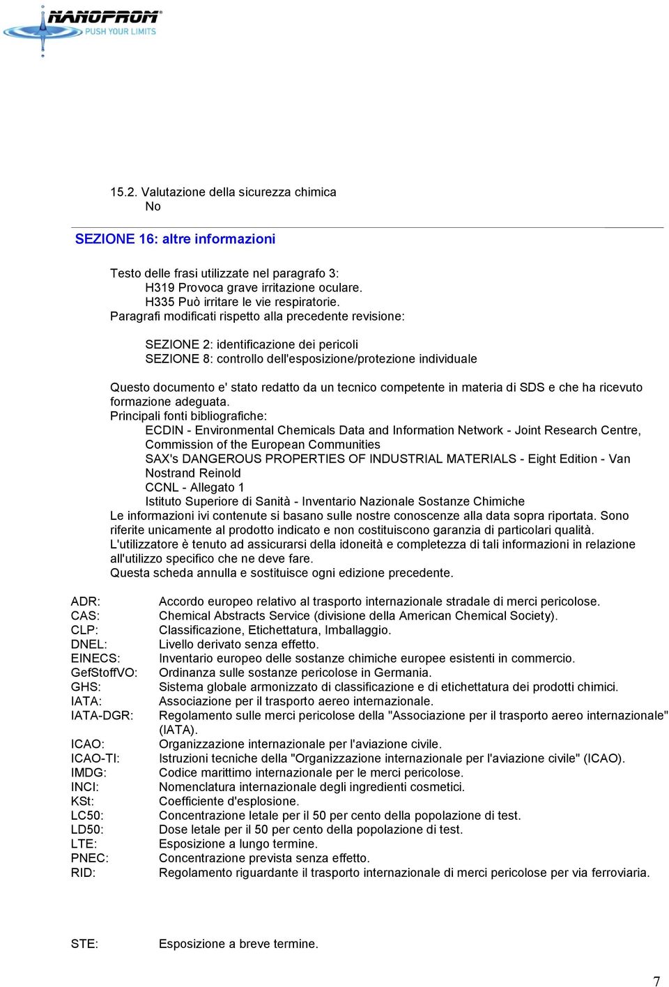 tecnico competente in materia di SDS e che ha ricevuto formazione adeguata.