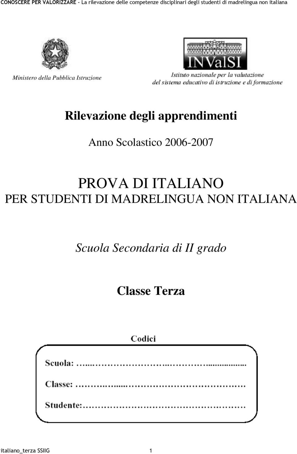 ITALIANO PER STUDENTI DI MADRELINGUA NON ITALIANA