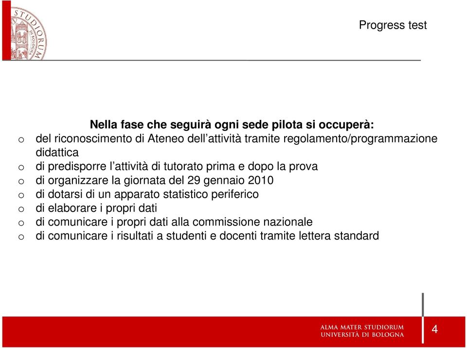 la giornata del 29 gennaio 2010 o di dotarsi di un apparato statistico periferico o di elaborare i propri dati o di