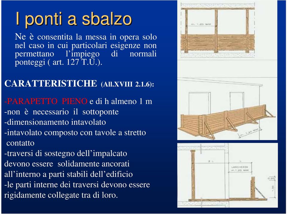 7 T.U.). CARATTERISTICHE (All.XVIII 2.1.