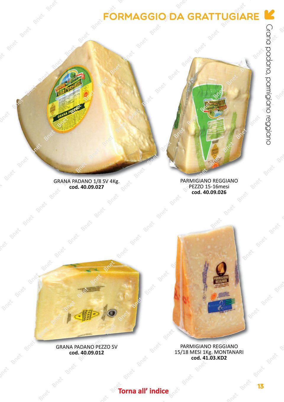 012 ne PARMIGIANO REGGIANO PEZZO 15-16mesi cod. 40.09.