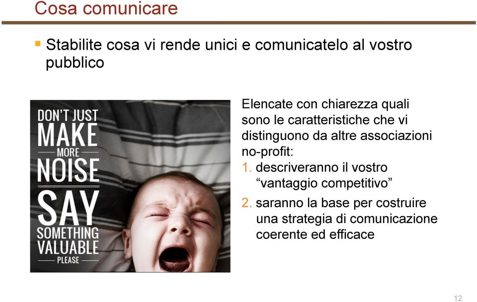 chiarezza quali sono le caratteristiche che vi distinguono da altre associazioni