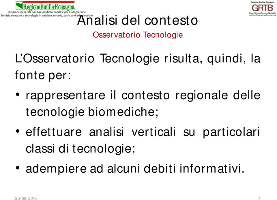 tecnologie biomediche; effettuare analisi verticali su