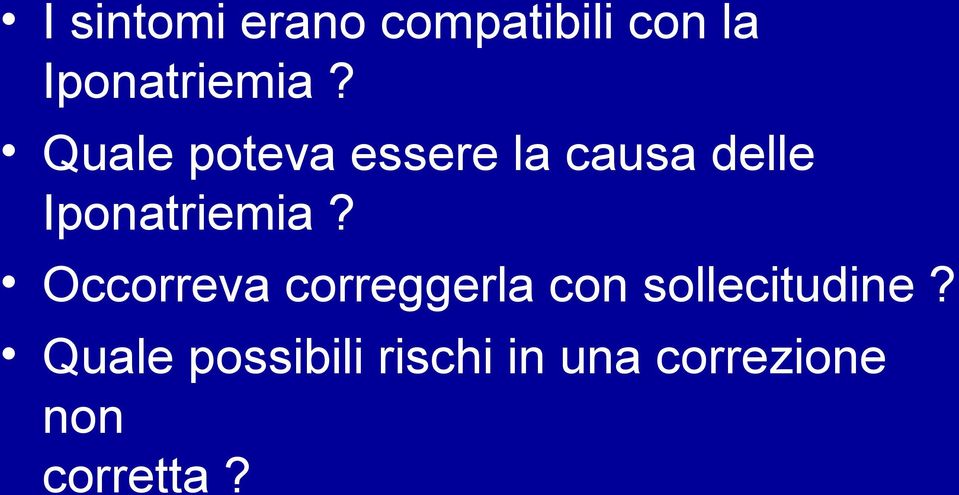 Occorreva correggerla con sollecitudine?