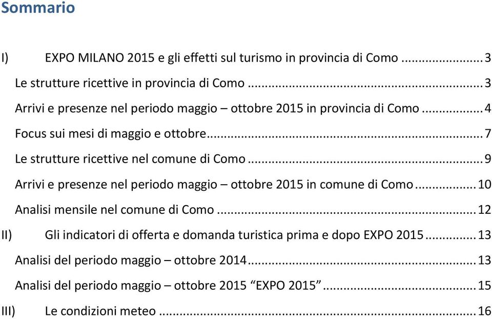 .. 9 e nel periodo maggio ottobre 2015 in comune di Como... 10 Analisi mensile nel comune di Como.