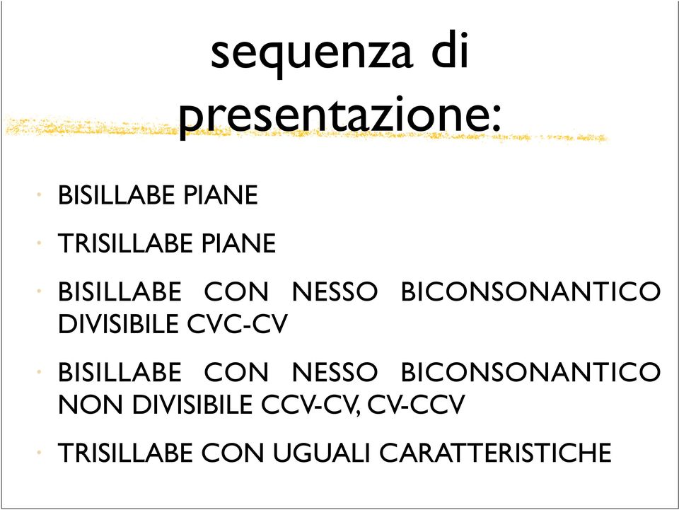 CVC-CV BISILLABE CON NESSO BICONSONANTICO NON