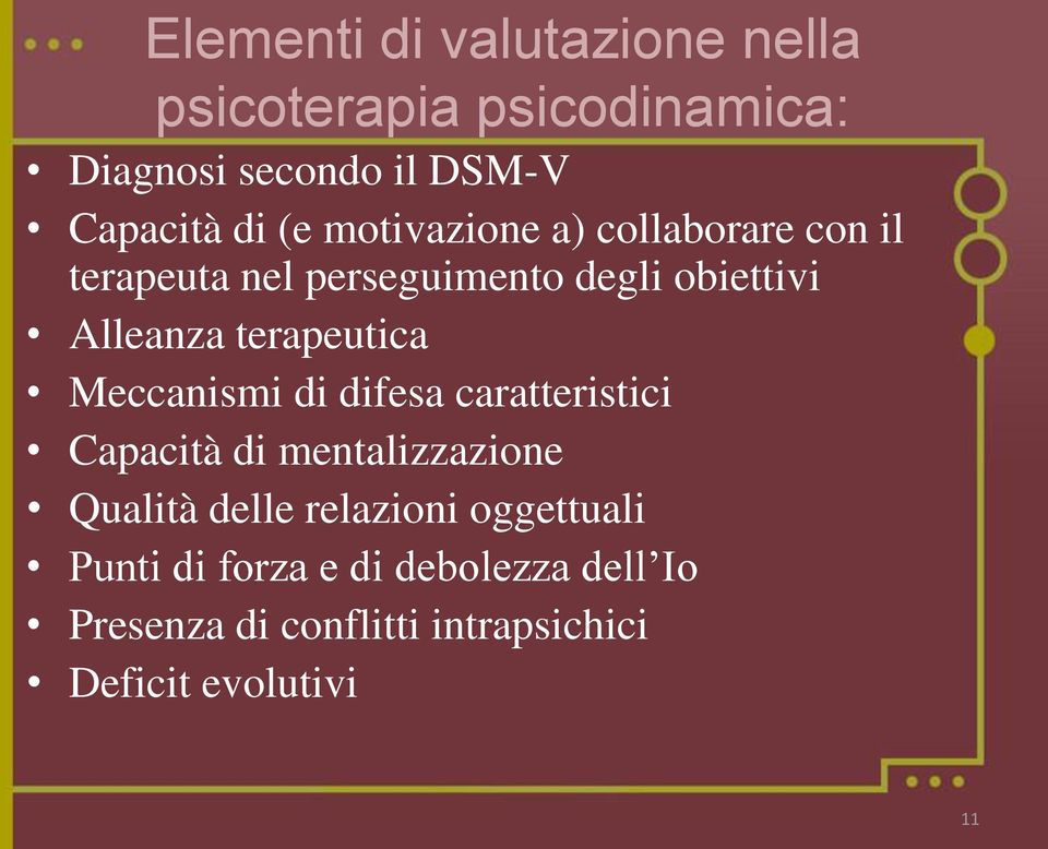 terapeutica Meccanismi di difesa caratteristici Capacità di mentalizzazione Qualità delle