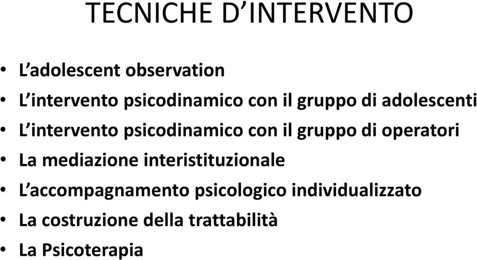 con il gruppo di operatori La mediazione interistituzionale L