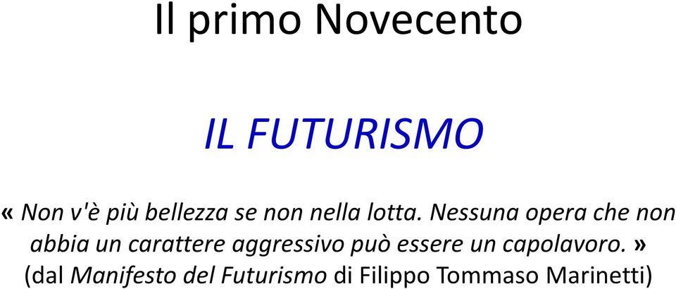 Nessuna opera che non «Non v'è più bellezza se non nella  Nessuna