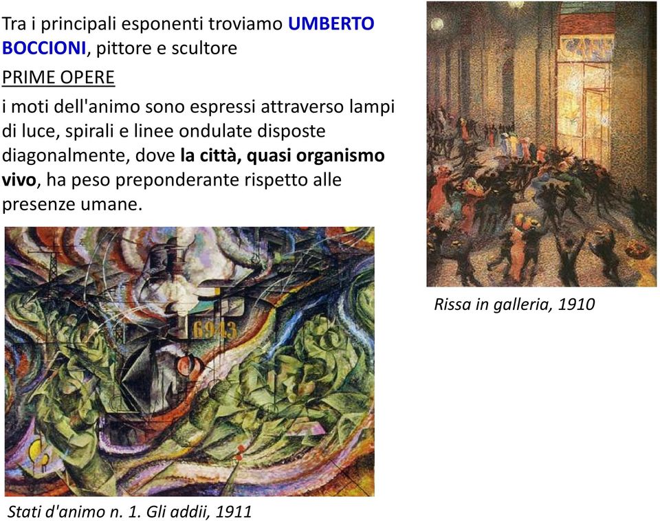 disposte diagonalmente, dove lacittà, quasi organismo vivo, ha peso preponderante