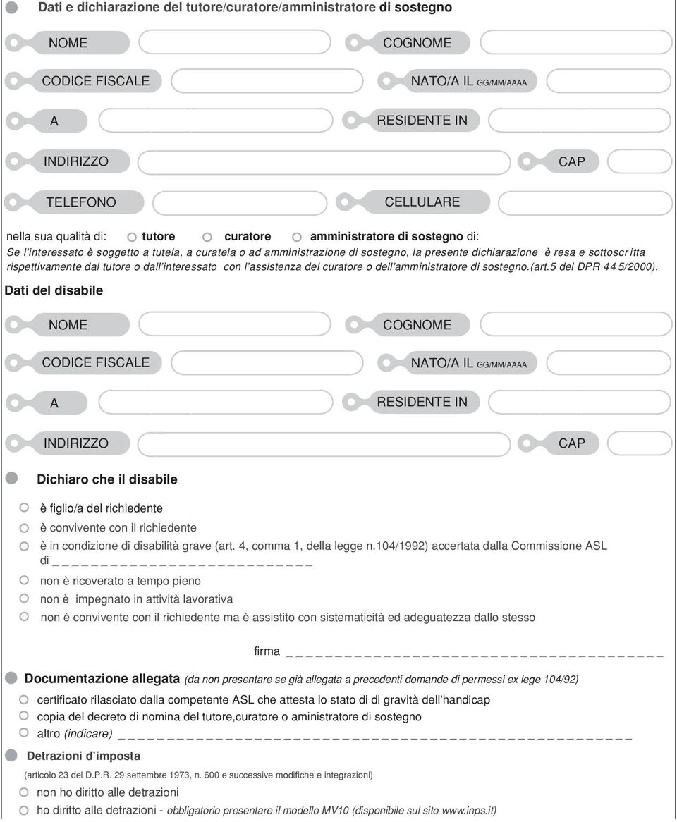 dell'amministratore di sostegno.(art.5 del DPR 44 5/2000).
