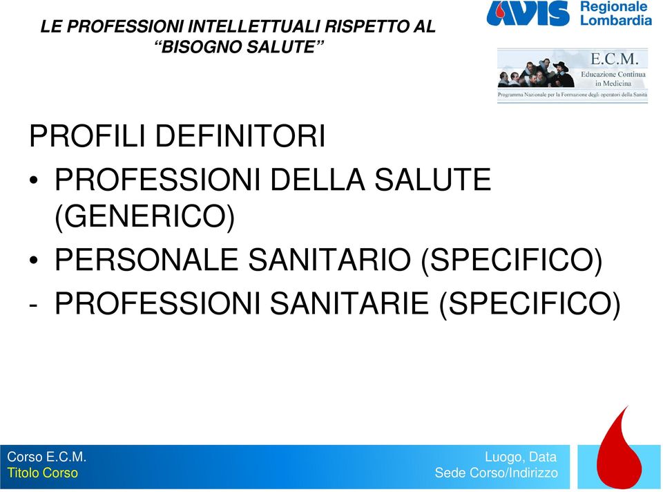 PROFESSIONI DELLA SALUTE (GENERICO)