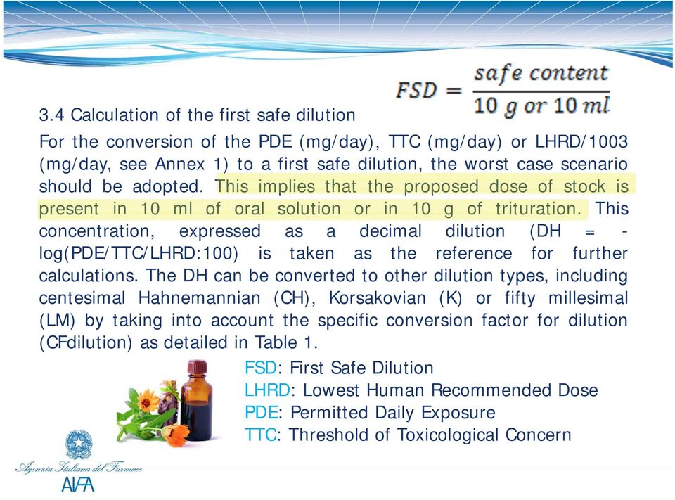 This concentration, expressed as a decimal dilution (DH = - log(pde/ttc/lhrd:100) is taken as the reference for further calculations.