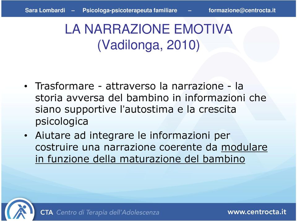 autostima e la crescita psicologica Aiutare ad integrare le informazioni per