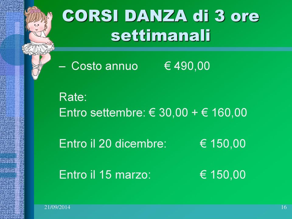 30,00 + 160,00 Entro il 20 dicembre: