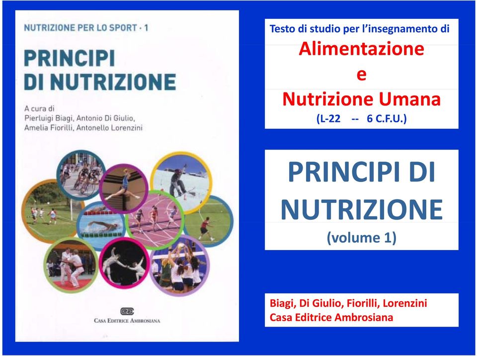 U.) PRINCIPI DI NUTRIZIONE (volume 1) Biagi,