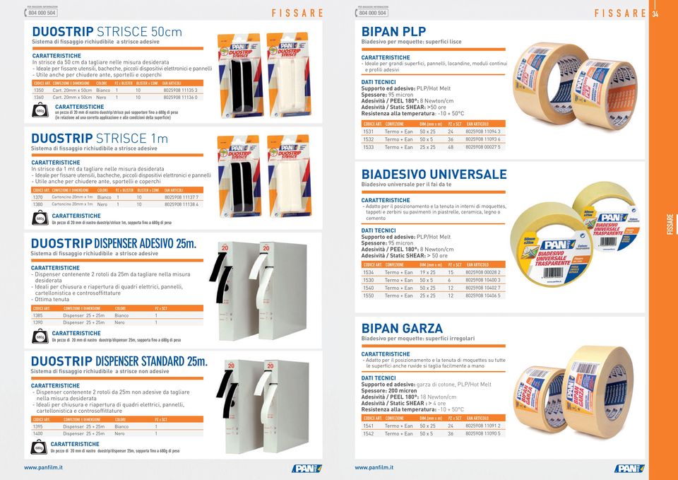 mm x 50cm 1 10 02590 111 0 un pezzo di mm di nastro duostrip/strisce puó sopportare fino a 0g di peso (in relazione ad una corretta applicazione e alle condizioni della superficie) DUOSTRIP STRISCE