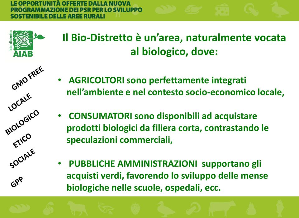 acquistare prodotti biologici da filiera corta, contrastando le speculazioni commerciali, PUBBLICHE