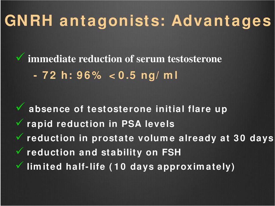 5 ng/ml absence of testosterone initial flare up rapid reduction in PSA