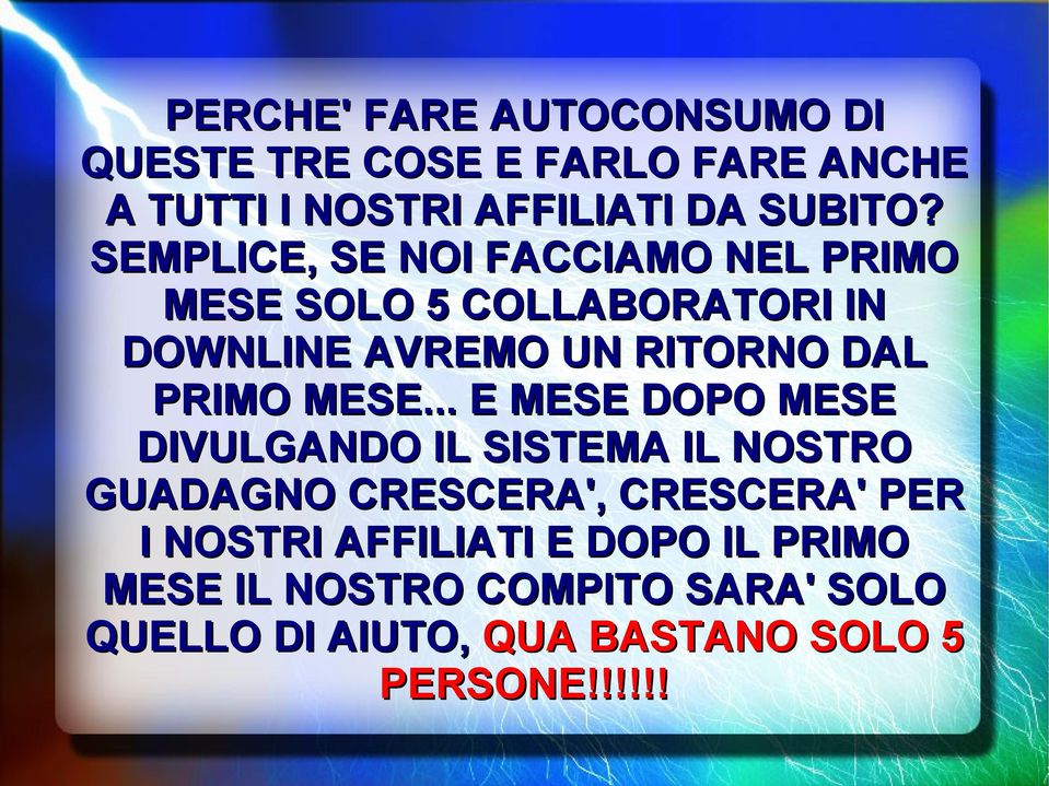 MESE... E MESE DOPO MESE DIVULGANDO IL SISTEMA IL NOSTRO GUADAGNO CRESCERA', CRESCERA' PER I NOSTRI