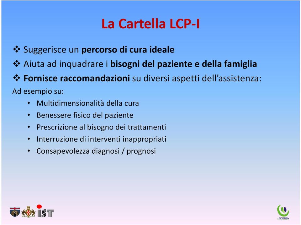 esempio su: Multidimensionalità della cura Benessere fisico del paziente Prescrizione al